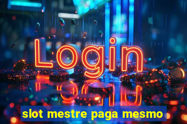 slot mestre paga mesmo